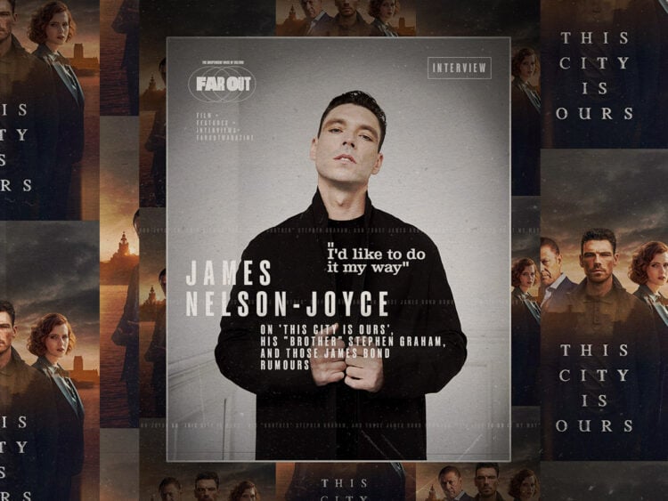 James Nelson-Joyce on 'This City Is Ours', his brother Stephen Graham, and those James Bond rumours- I'd like to do it my way