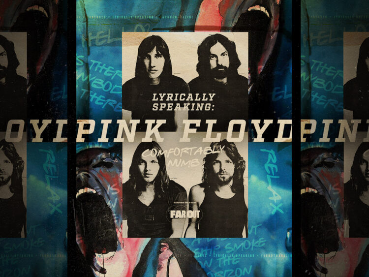 Lyrically Speaking- The two meanings behind 'Comfortably Numb'
