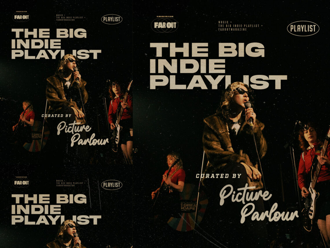 The Big Indie Playlist - Curated By Picture Parlour - 2025