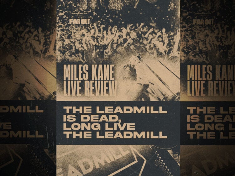 The Leadmill is dead, long live The Leadmill- Miles Kane live review