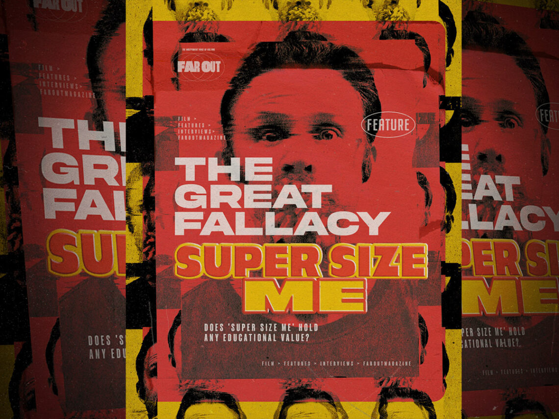 The great fallacy- Does 'Super Size Me' hold any educational value?