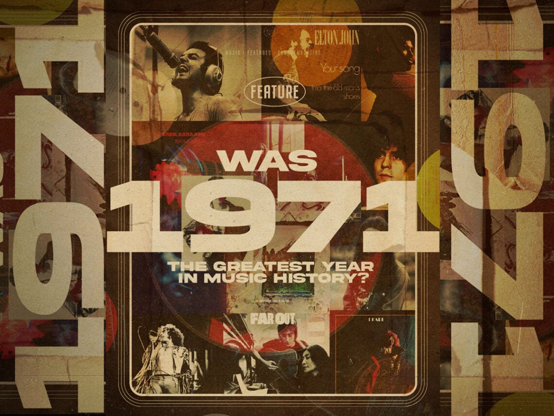 Was 1971 the greatest year in music history?