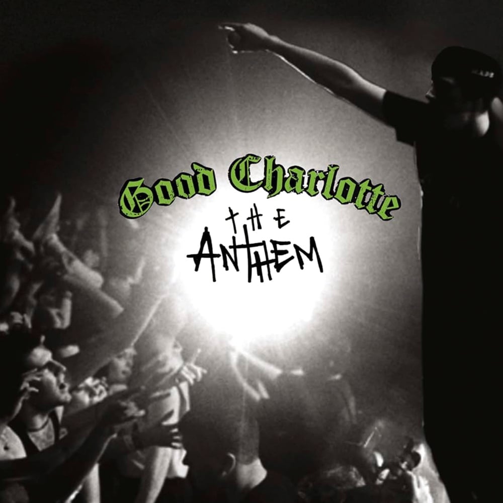 Good Charlotte - The Anthem - 2003