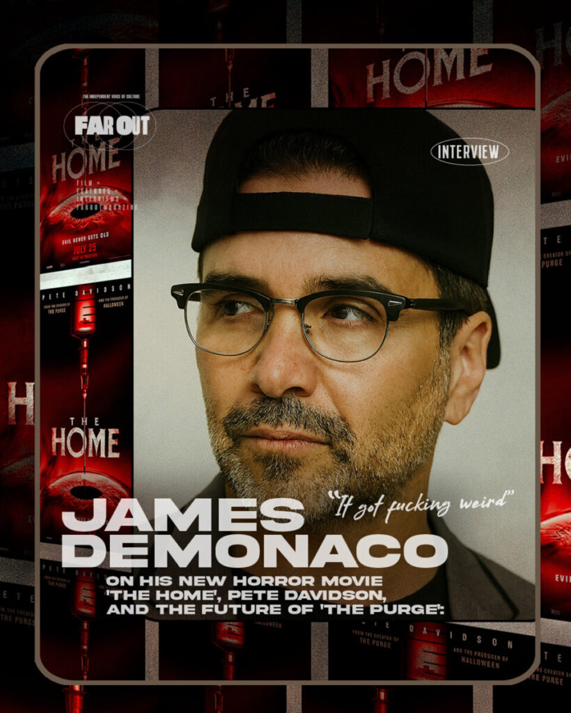 James DeMonaco on his new horror movie 'The Home', Pete Davidson, and the future of 'The Purge'- It got fucking weird