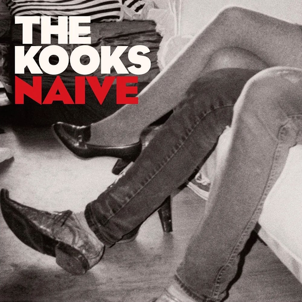 Naïve - The Kooks - 2006