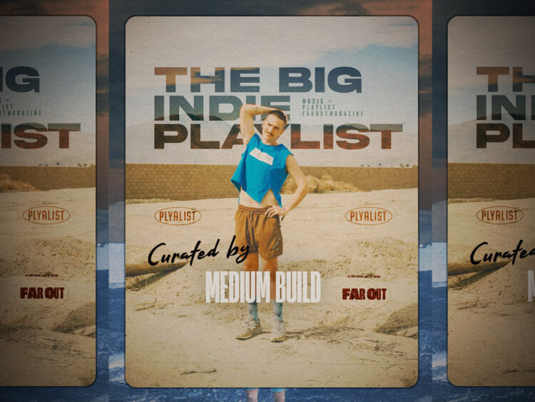 The Big Indie Playlist - Curated By Medium Build - 2025