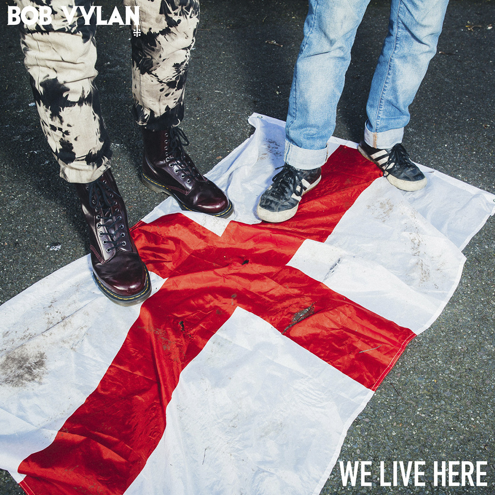 We Live Here - Bob Vylan - 2021
