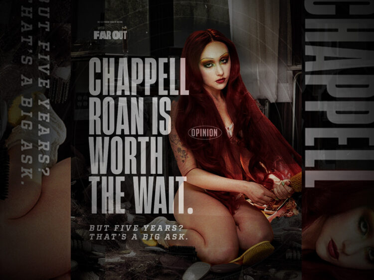 Chappell Roan piece with the headline - Chappell Roan is worth the wait. But five years? That’s a big ask - Opinion
