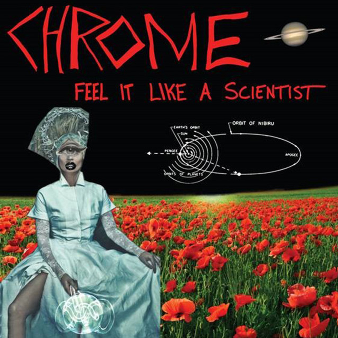 Chrome - Feel It Like a Scientist