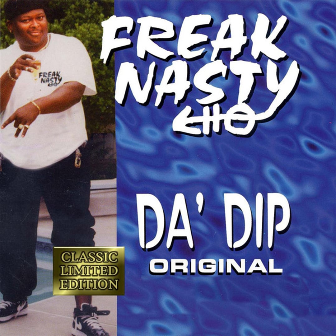 'Da' Dip' - Freak Nasty
