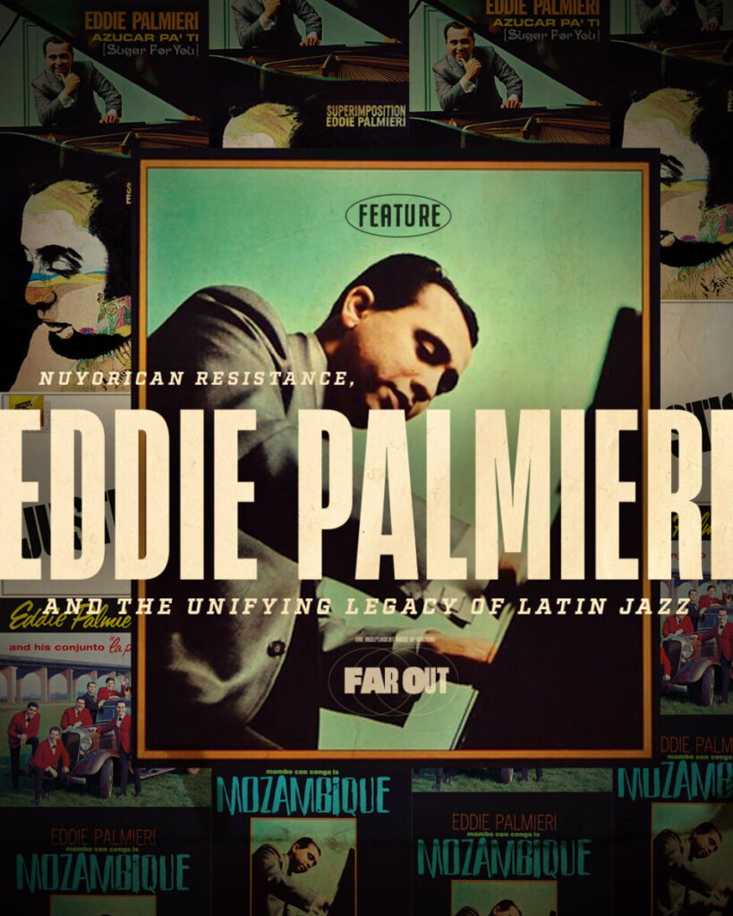 Eddie Palmieri, Nuyorican resistance, and the unifying legacy of Latin jazz - Far Out Magazine (01)