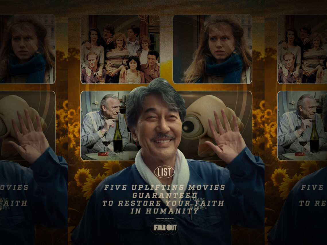 Five uplifting movies guaranteed to restore your faith in humanity