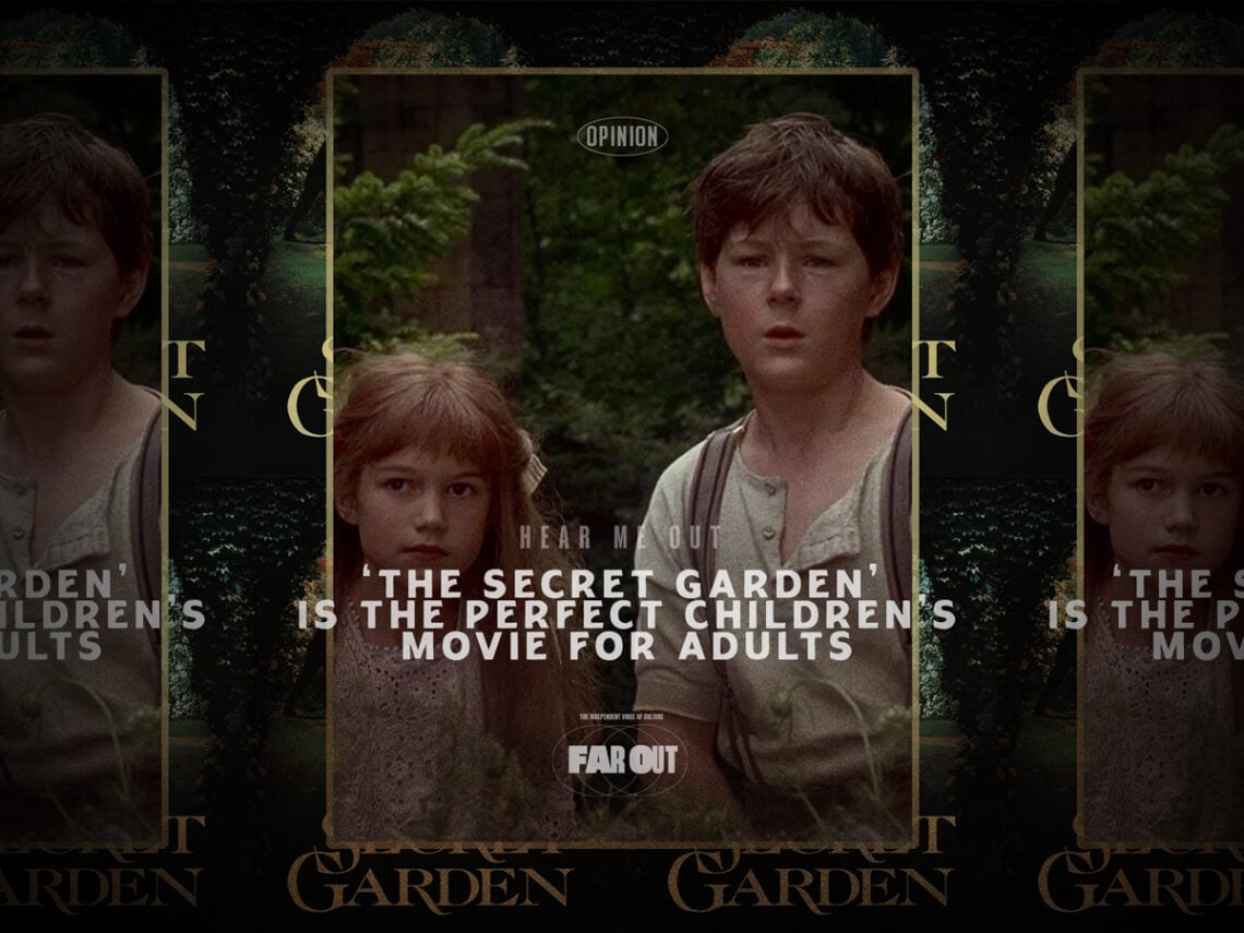 Hear Me Out- 1993’s ‘The Secret Garden’ is the perfect children’s movie for adults