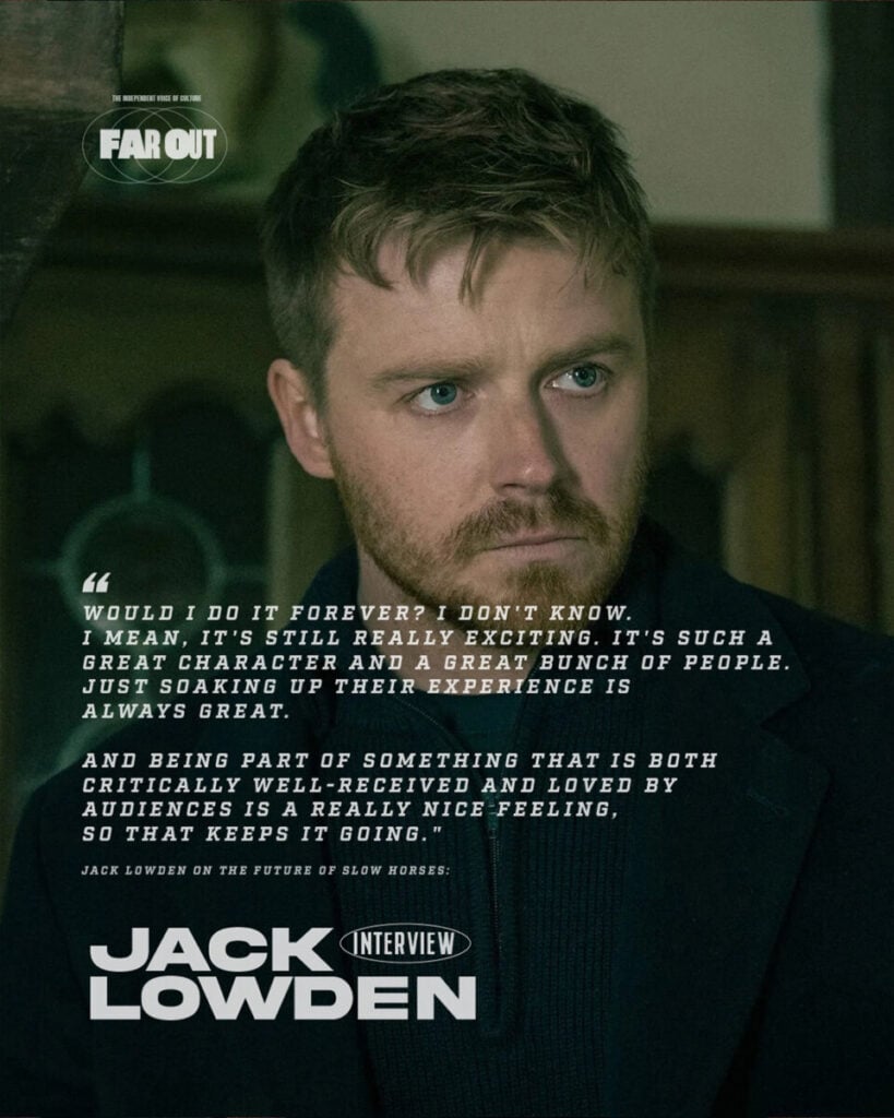 Jack Lowden on cars, creativity, 'Slow Horses', and 'Some Mothers Do 'Ave 'Em'- I've dreamed of being good at what I do