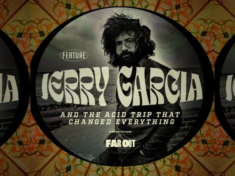 Jerry Garcia and the LSD trip that “changed everything”