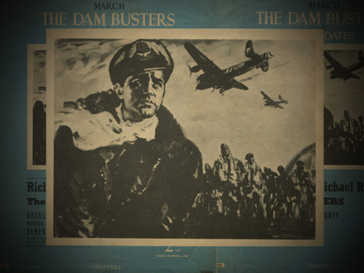 Keeping Score- How ‘The Dam Busters March’ took flight