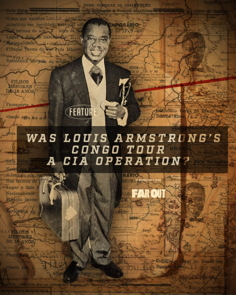 Was Louis Armstrong’s Congo tour a CIA operation?