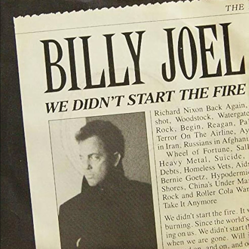 We Didn't Start the Fire - Billy Joel - 1989