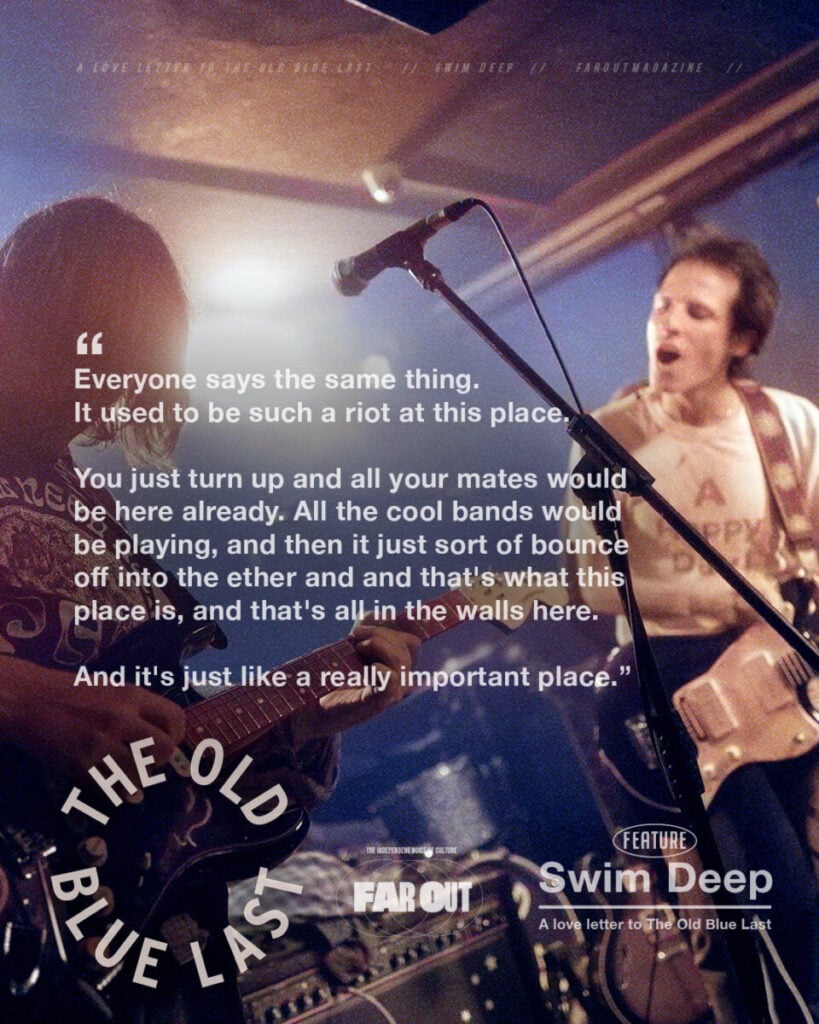 A love letter to The Old Blue Last- Swim Deep reminisce on an old friend