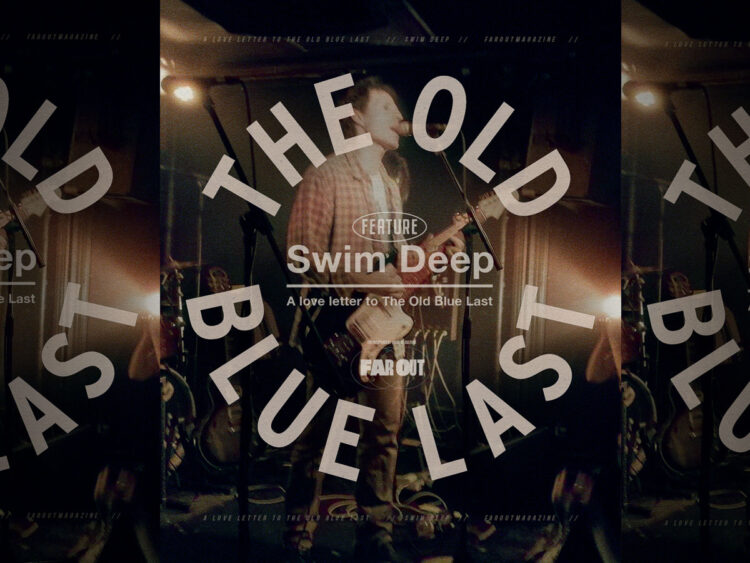 A love letter to The Old Blue Last- Swim Deep reminisce on an old friend -