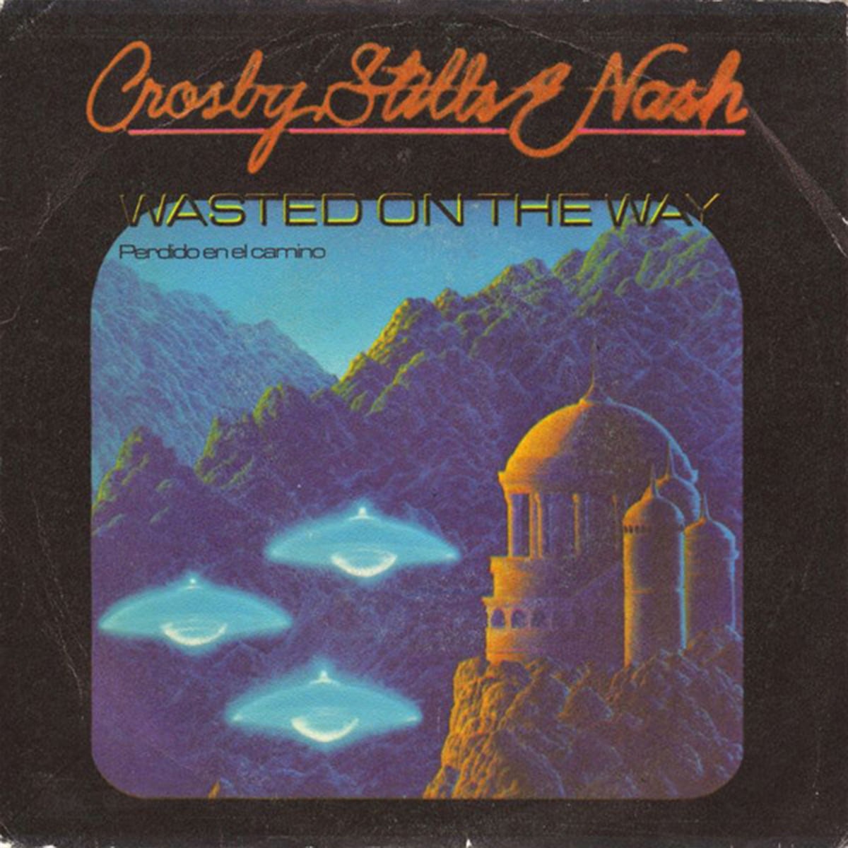 Crosby, Still and Nash - 'Wasted on the Way
