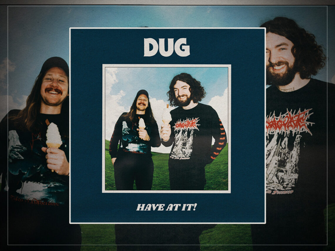 DUG - Have At It - 2025