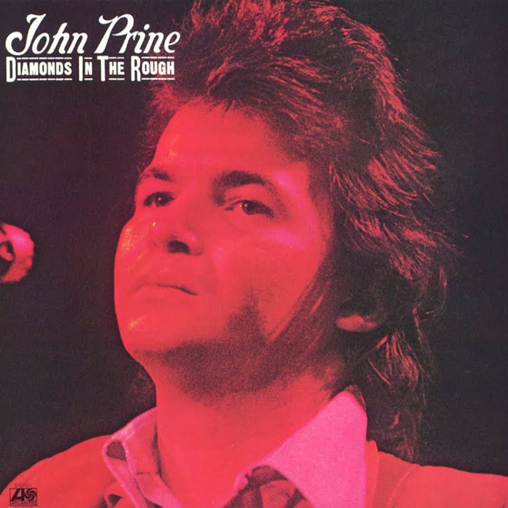 Diamonds in the Rough - John Prine - 1972