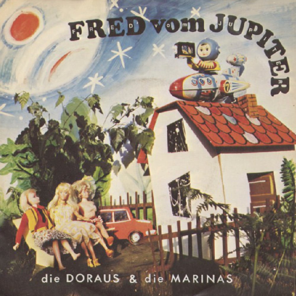 Die Doraus & Die Marinas - Fred vom Jupiter - 1981