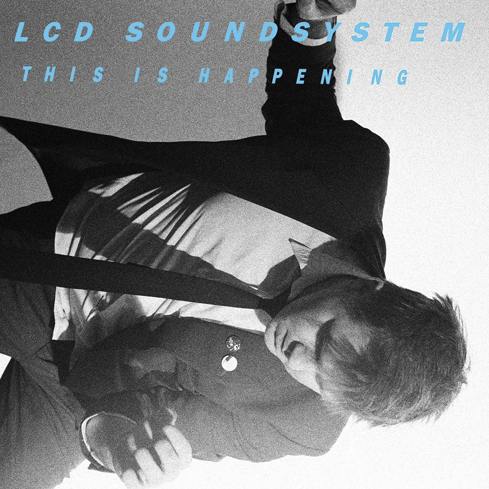 LCD Soundsystem - This Is Happening - 2010