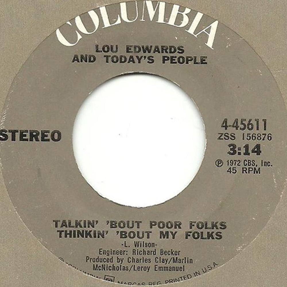Lou Edwards - ‘Talkin’ ‘bout Poor Folks Thinkin’ ‘bout My Folks’
