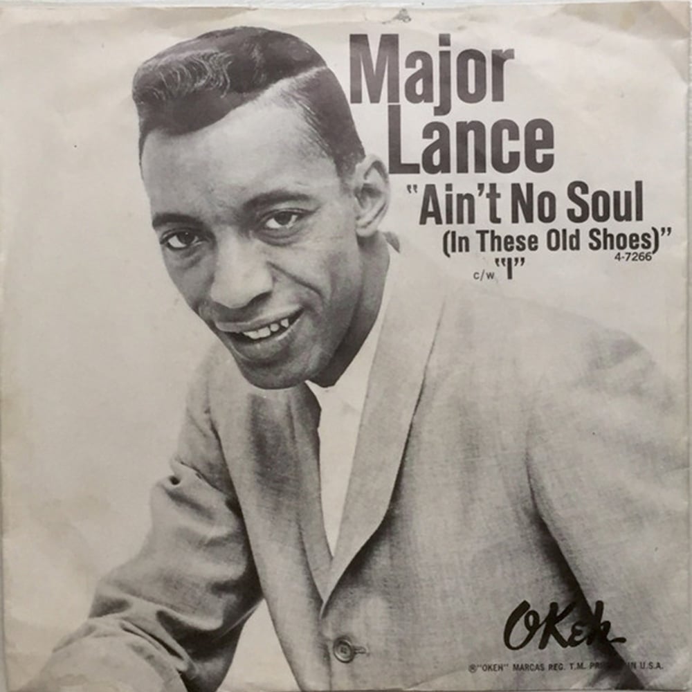 Major Lance - ‘Ain’t No Soul (Left In These Old Shoes)