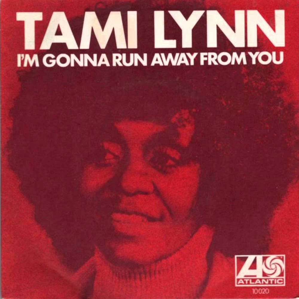 Tami Lynn - I’m Gonna Run Away From You - 1972