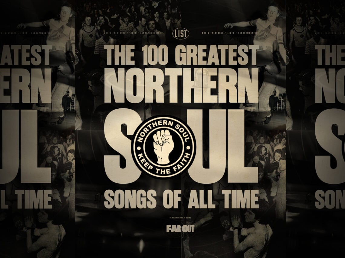 The 100 Greatest Northern Soul Songs of All Time