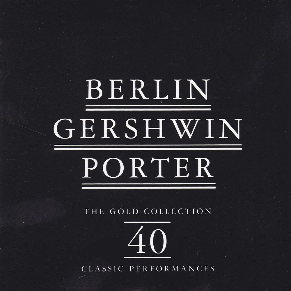 The Gold Collection - Berlin, Gershwin, and Porter - 1997