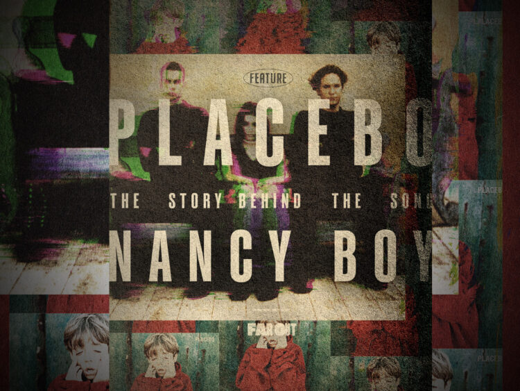 The Story Behind the Song- 'Nancy Boy' by Placebo