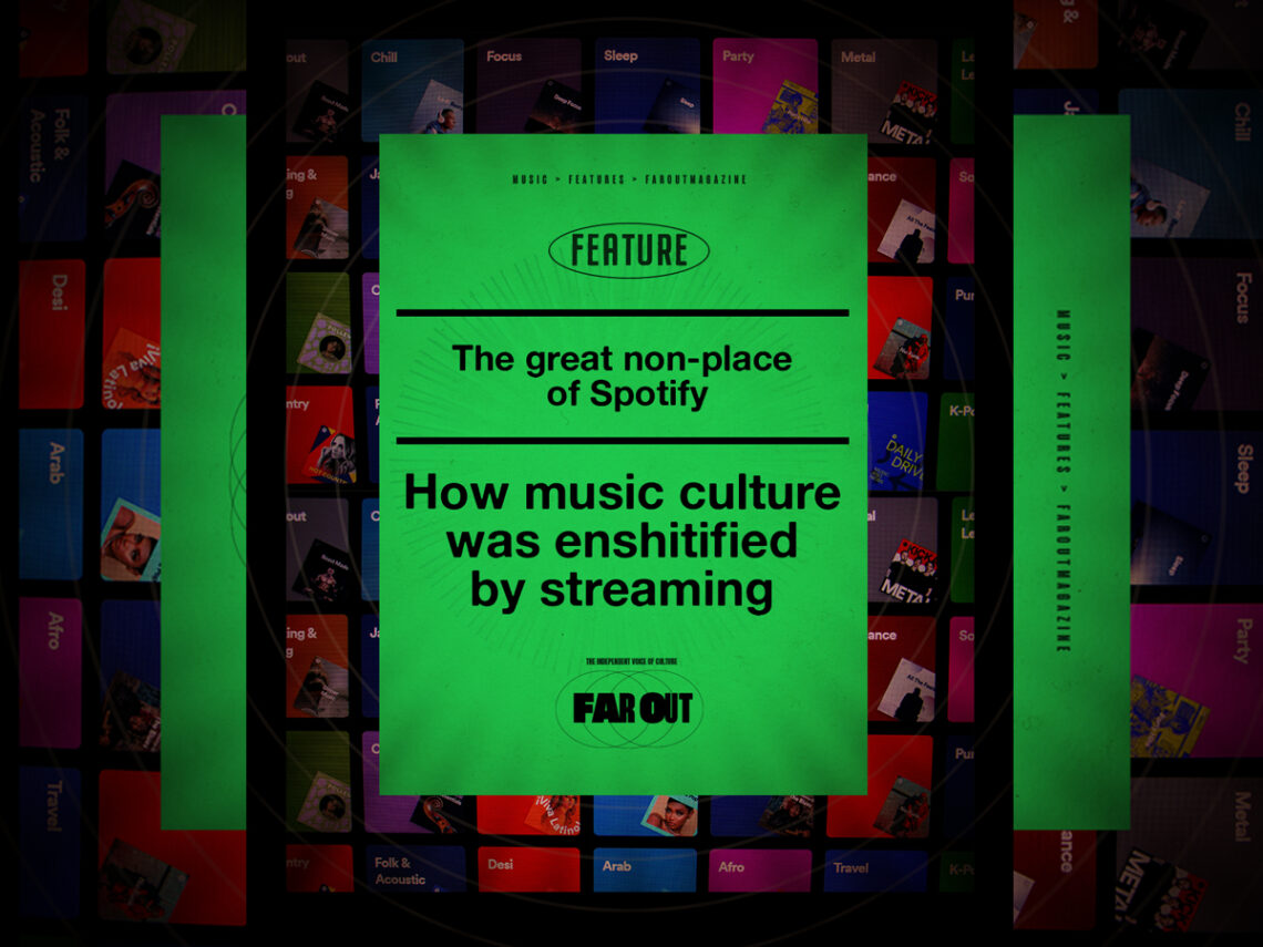 The great non-place of Spotify- How music culture was enshitified by streaming