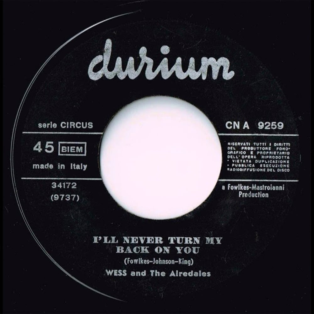 Wess & The Airedales - I’ll Never Turn My Back on You - 1967