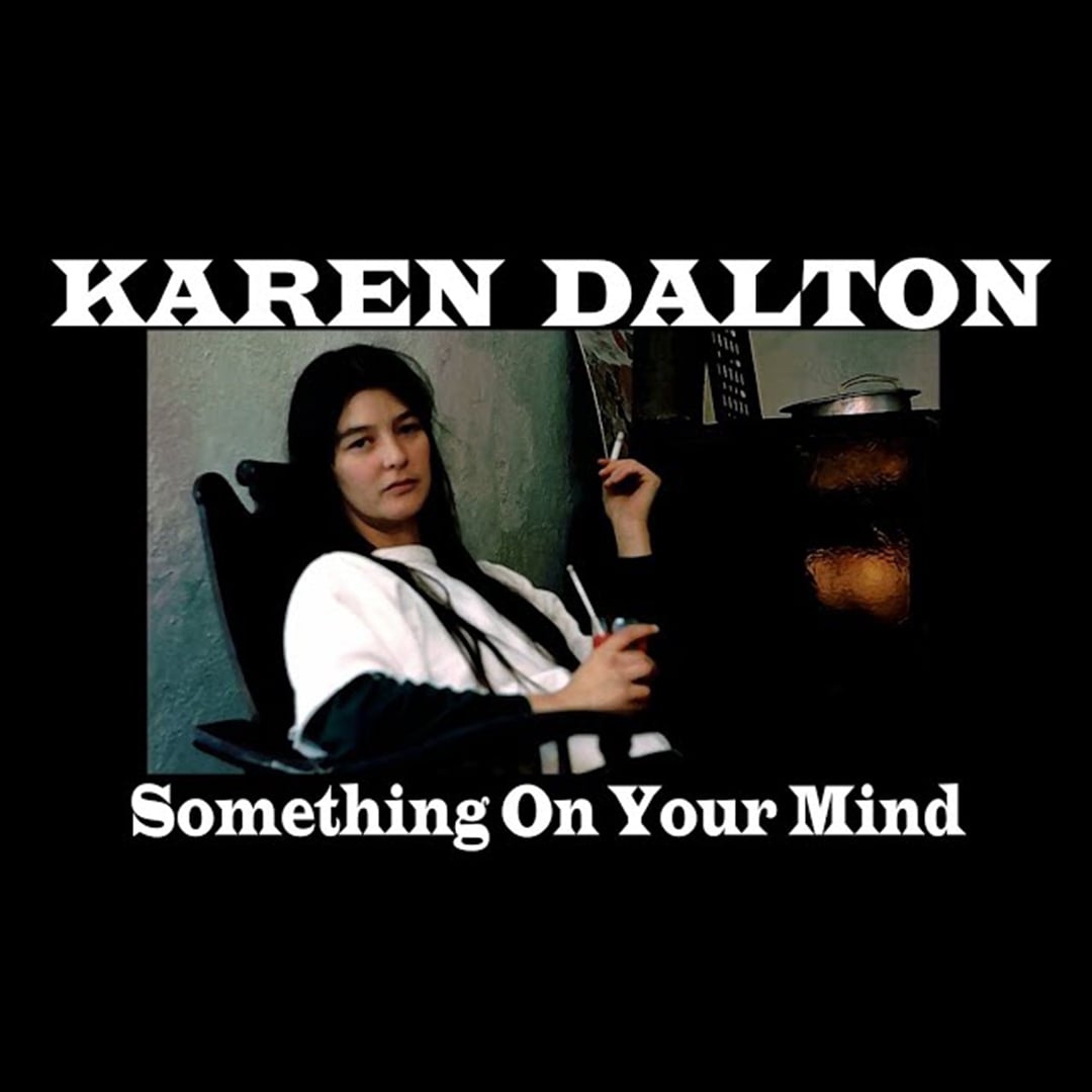 ‘Something on Your Mind’ – Karen Dalton