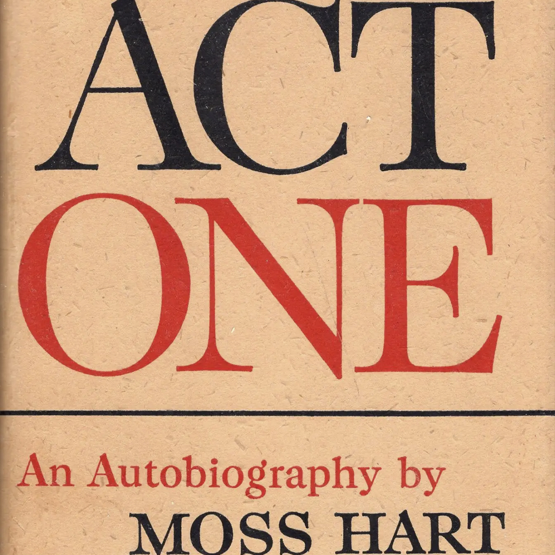 Act One - Moss Hart - 1959