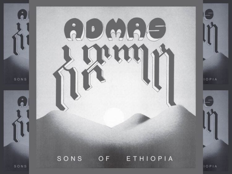 Admas - Sons of Ethiopia - Far Out Magazine