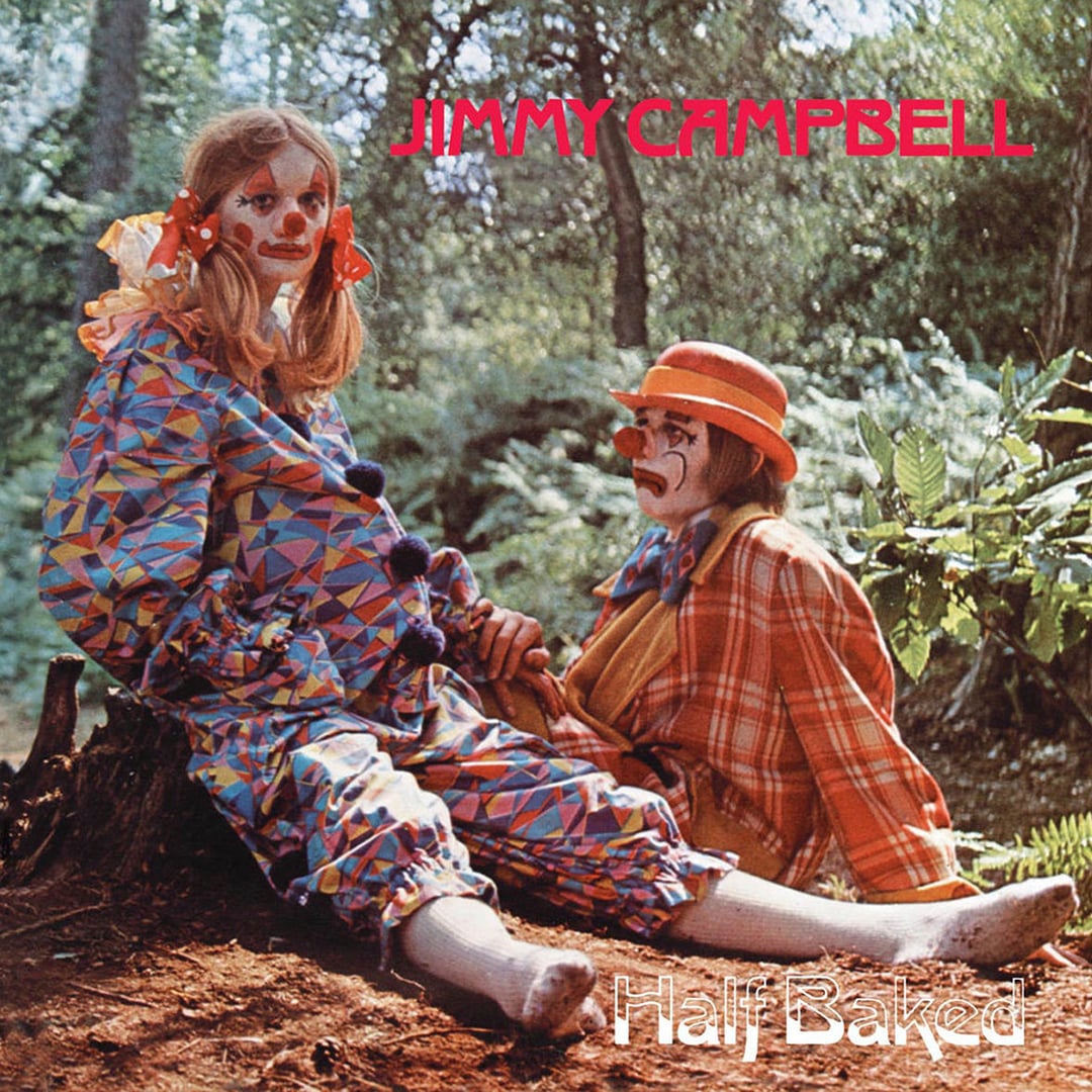 Half Baked - Jimmy Campbell