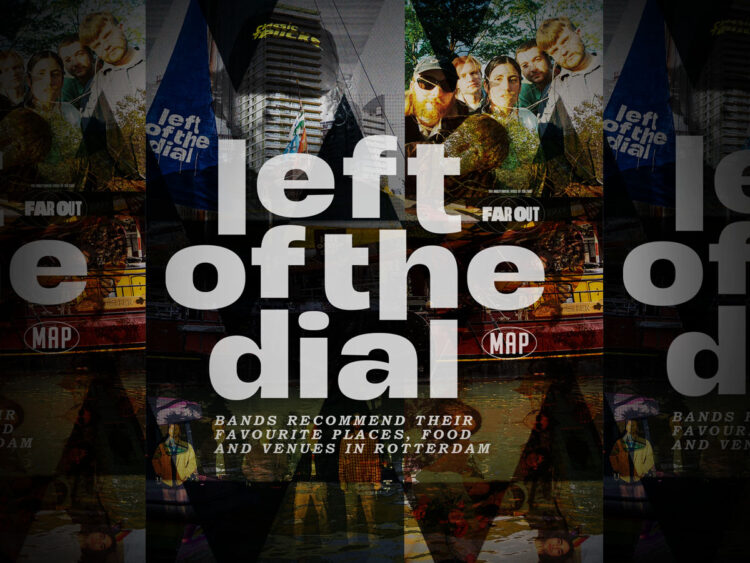 Left Of The Dial- Bands recommend their favourite places, food and venues in Rotterdam