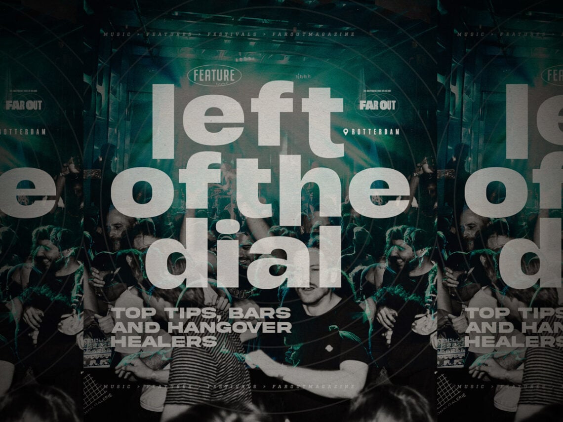 Left Of The Dial- Top tips, bars and hangover healers