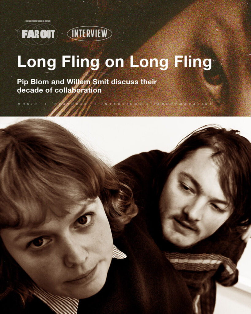 Long Fling on Long Fling- Pip Blom and Willem Smit discuss their decade of collaboration - Interview - 2025