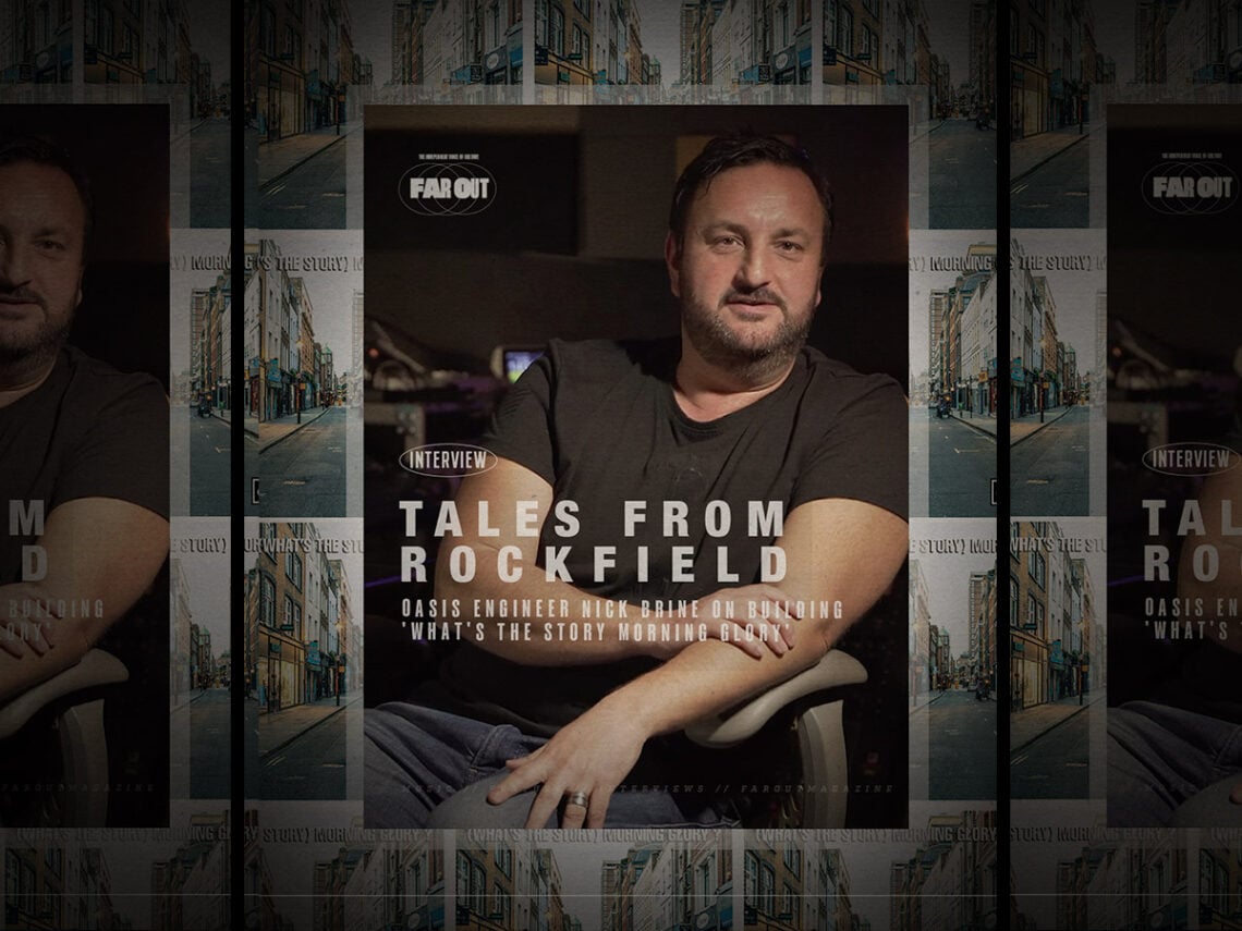 Tales from Rockfield- Oasis engineer Nick Brine on building 'What's the Story Morning Glory' - Interview - 2025
