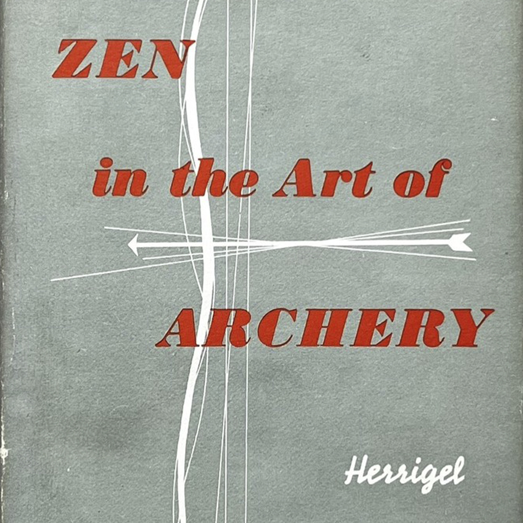 Zen in the Art of Archery - Eugen Herrigel - 1948