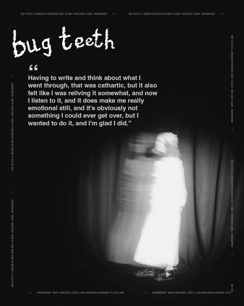 Bug Teeth’s PJ Johnson on processing grief to craft their debut album, ‘Micrographia’- I didn't really know how to talk about it