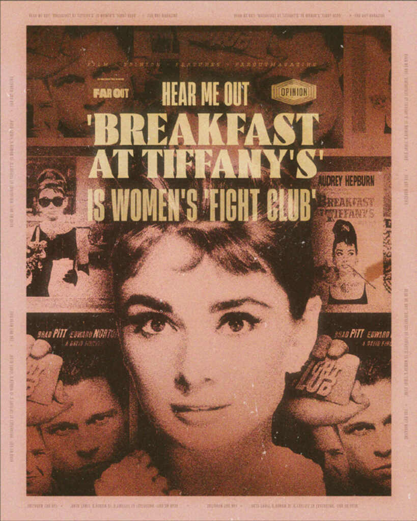 Hear Me Out- 'Breakfast At Tiffany's' is women's 'Fight Club'