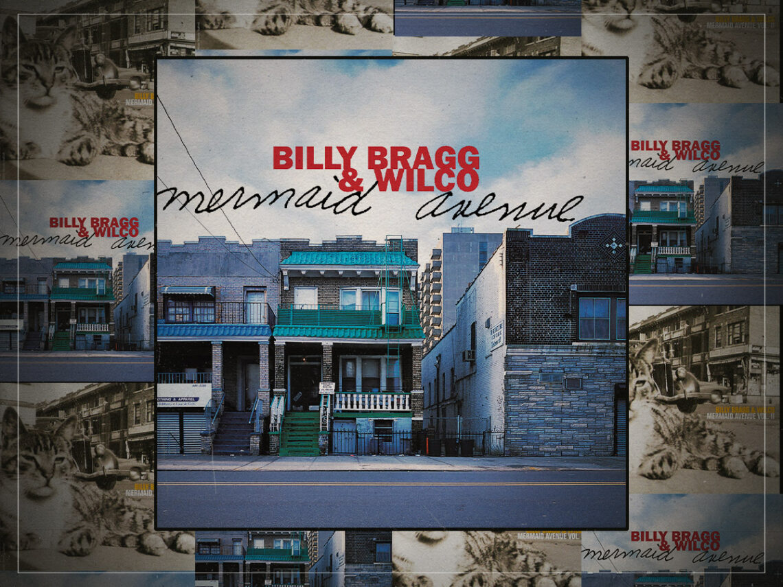 Mermaid Avenue Live Billy Bragg and Wilco are finally performing their beloved Woody Guthrie albums together