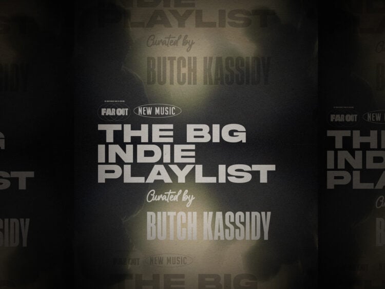 The Big Indie Playlist- Curated by Butch Kassidy